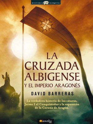 cover image of La cruzada Albigense y el Imperio Aragonés